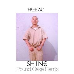 SH1NE pound cake remix