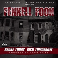 Fenkell Foon - Broke Today, Rich Tomorrow