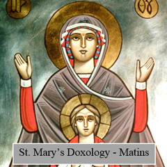 St Mary's Doxology - Matins