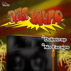 Ras Bruno - No Escape