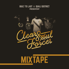 Clear Soul Forces - Buit To Last / Quali District Mix