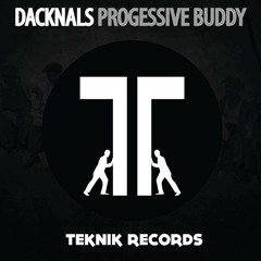 Dacknals - Progressive Buddy (Original Mix) OUT NOW