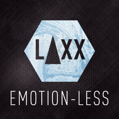 LAXX - Emotion-Less [FREE DOWNLOAD]