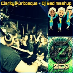 zedd vs steave aoki & dimitri vegas - Clarity Autoeritique (Dj BaD MasHup)