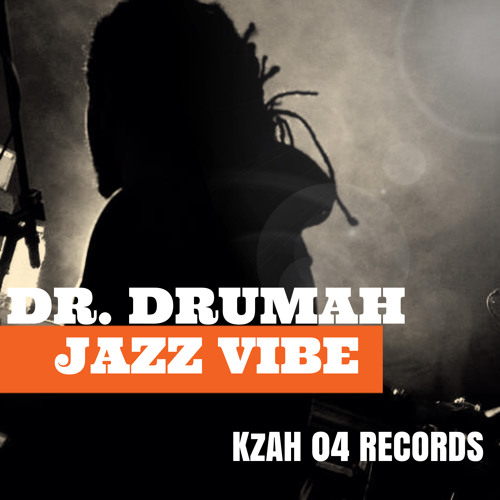 Jazz Vibe!!! (Dr. Drumah)