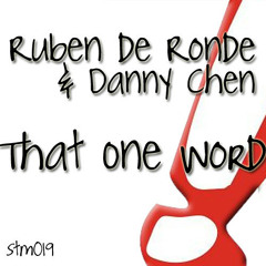 Ruben De Ronde & Danny Chen  – That One Word (Flashtech Remix) International Departures 104 rip