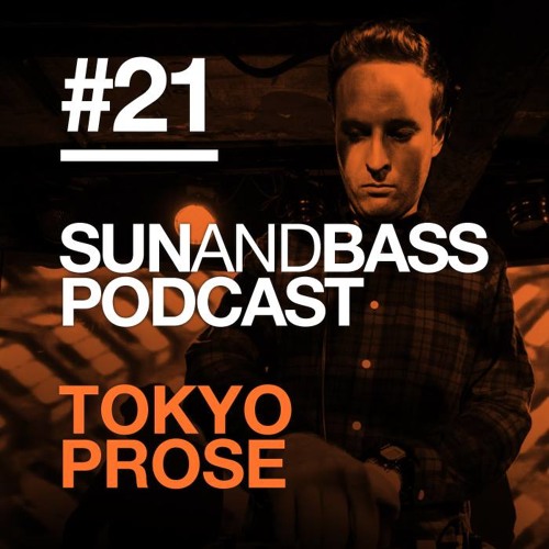 SUNANDBASS Podcast #21 - Tokyo Prose