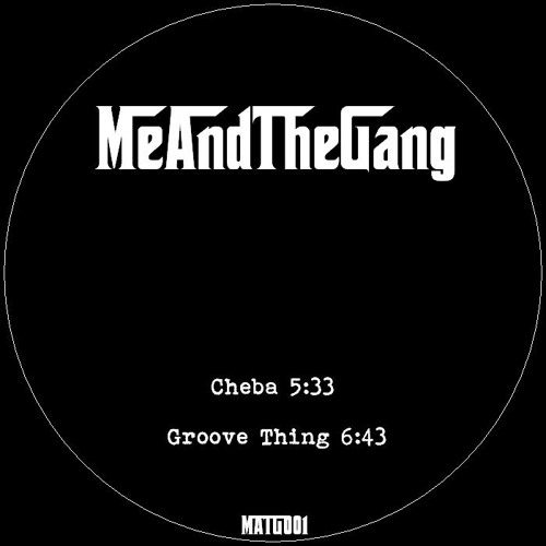 Cheba - Me And The Gang
