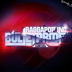 Raggapop Inc - Bulletproof (Alter Form remix) [13Breakz]