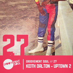 GS:27 - KEITH DALTON - UPTOWN 2