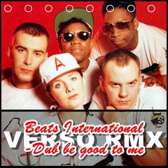 VERSO - Beats International -Dub Be Good To Me (REMIX)