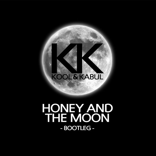 Honey And The Moon (Bootleg)