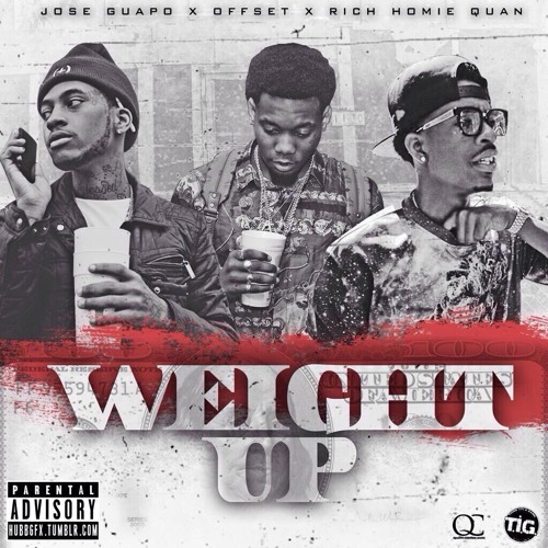 Jose Guapo ft Rich Homie Quan & Offset(Migos) - Weight Up