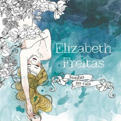 06 - Brota do chão - Elizabeth Freitas