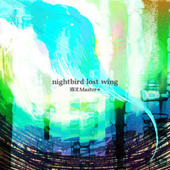 Nightbird Lost Wing (Orignal+GITADORA)