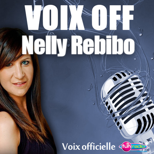 Stream VOIX OFF Bymix.fr - Nelly Rebibo Fun Radio [Promo] by Bymix.fr |  Listen online for free on SoundCloud