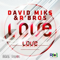 R'Bros & David Miks - Love Love (Original Mix ) [VIDISCO] OUT NOW