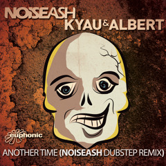 Kyau & Albert - Another Time (Noiseash Dubstep Remix)