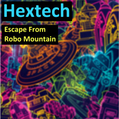 Escape From Robo Mountain (Original Mix)