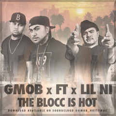 GMOB ft LIL NI - THE BLOCC IS HOT(Produced by Hit Men) LILNIxLILTUINxNUTTYMAC