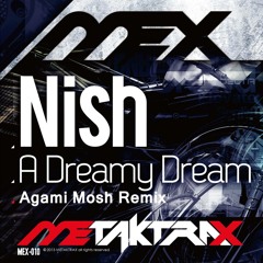 A Dreamy Dream (Agami Mosh Remix) by Nish