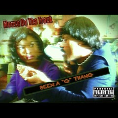 BEEN A G THANG (EXPLICIT)