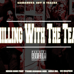 Cassaova Shy x TeaJae - Chilling With The Team