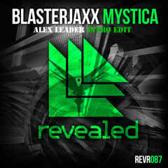 [FREE] Blasterjaxx – Mystica (ALex Leader Intro Edit)