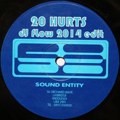 Sound Entity - 20 Hurts (side B) - dJ fLow 2014 edit **FREE D/L**