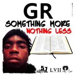 G.R. - Something More, Nothing Less