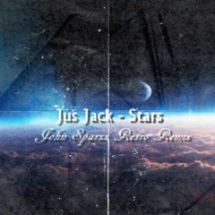 Jus Jack - Stars (John Sparxx Retro Remix)