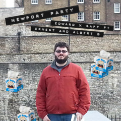 Newport Party feat. Ernest & Albert B