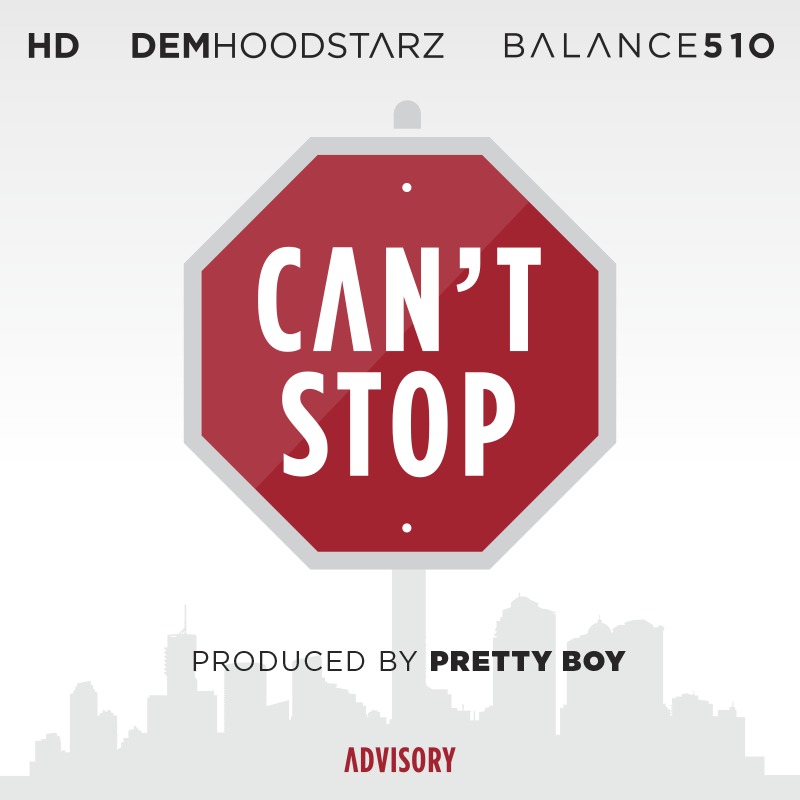 Balance ft. HD, Dem Hoodstarz - Can't Stop (prod. Pretty Boy) [Thizzler.com Exclusive]