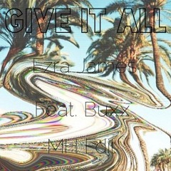 Give It All Feat. Buxx (MH Remix)