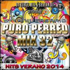 Puro Perreo Mix Vol 32 - Dj Zurge & Brayan Dj (5° Aniversario)
