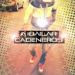 A Bailar Cadeneros Set (Robert Hdz)