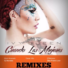 Ivy Queen - Cuando Las Mujeres (Djmorales Festival Mix)