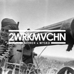 2WRKMVCHN - Machine Gun (Free Download)