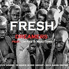 Fresh Feat Drake & MeetSims - Dreamers