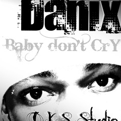 Baby Don't Cry [DKS StuDiO] https://soundcloud.com/boy-danix