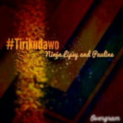 Tirikudawo - Ninja Lipsy and Pauline