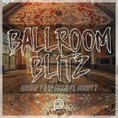 Ballroom Blitz-Adrian V & DJ FORTE Feat DONNY T **OUT NOW***