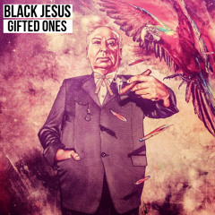 Black Jesus - Gifted Ones (Prod. Robosonic & Adana Twins)