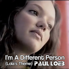 I'm A Different Person (Lola's Theme 2014)