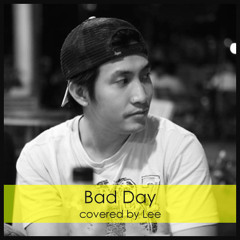 Bad Day by Lee