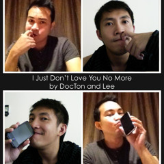 I Just Don't Love You No More by DocTon And Lee
