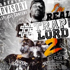 Dj Rott'S - Im Real TrapLord Mixer #2 - 2014