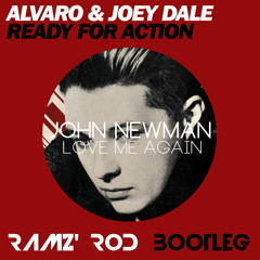 Alvaro VS. John Newman - Ready For Action Again (RAMZ ROD Bootleg)