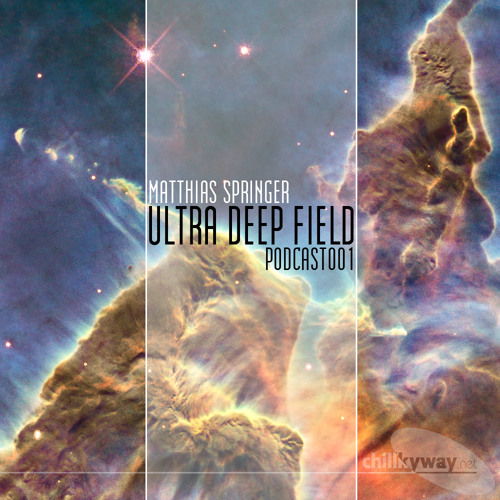 Ultra Deep Field Podcast #001 - mixed by Matthias Springer
