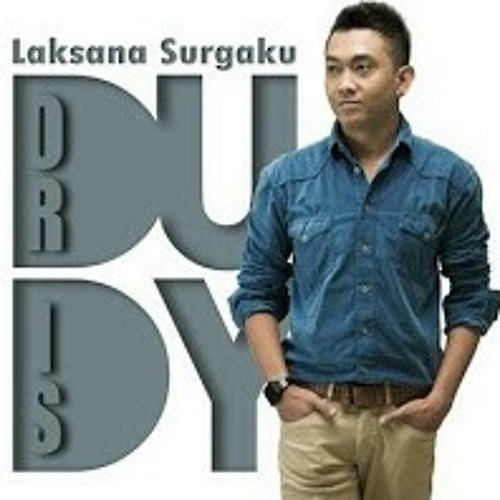 Stream Laksana Surgaku Dudy Oris by DudyLovers Listen online for Stream Laksana Surgaku Dudy Oris by DudyLovers Listen online for